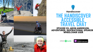 Aron Anderson, Adventurer, Inspirational Speaker & Wheelchair User