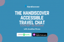 Listen To The Handiscover Accessible Travel Chat Podcast - Covid-19 Series